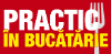 Practic in Bucatarie